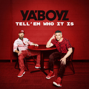 Ya'Boyz - Tell 'Em Who It Is Ya'Boyz - Tell 'Em Who It Is